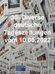 : 30- Diverse deutsche Tageszeitungen vom 10  Juni 2022
