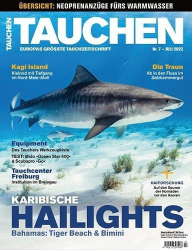 : Tauchen Magazin No 07 Juli 2022
