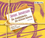 : Jonas Jonasson - Die Analphabetin, die rechnen konnte