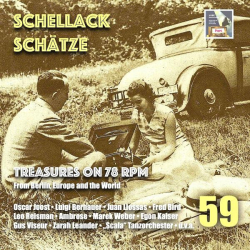 : Schellack Schätze 59 - Treasures on 78 RPM from Berlin, Europe & the World (2022)