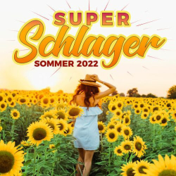 : Super Schlager Sommer 2022 (2022)