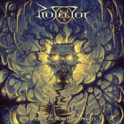 : Protector - Excessive Outburst of Depravity (2022)