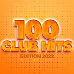 : 100 Club Hits - Edition. 2022 (2022)