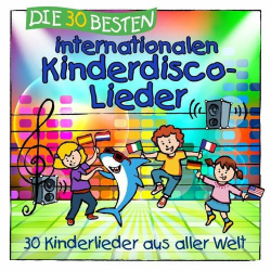 : Simone Sommerland, Karsten Glück und die Kita-Frösche - Die 30 besten internationalen Kinderdiscolieder (2022)