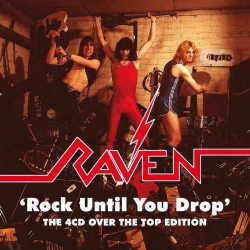 : Raven - Rock Until You Drop: The Over The Top Edition (2022)