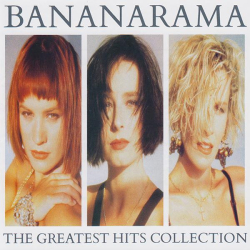 : Bananarama - The Greatest Hits Collection (Collector's Edition) (2017)