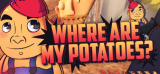 : Where Are My Potatoes-TiNyiSo