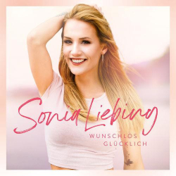 : Sonia Liebing - Wunschlos glücklich (2019)
