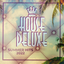: House Deluxe - Summer Hits 2022 (2022)