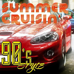 : Summer Cruisin' - 90s Style (2013)