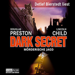 : Douglas Preston & Lincoln Child - Dark Secret - Mörderische Jagd