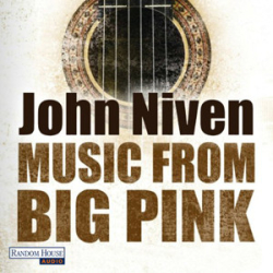 : John Niven - Music from Big Pink