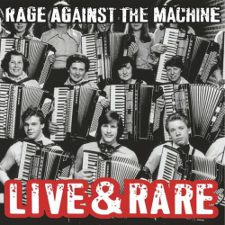 : Rage Against The Machine - Live & Rare (2022)