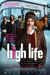 : High Life Vier Gangster und ein todsicheres Ding 2009 German Dl 1080p BluRay x264 iNternal-FiSsiOn