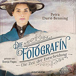 : Petra Durst-Benning - Die Fotografin 2 - Die Zeit der Entscheidung
