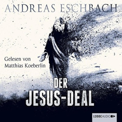 : Andreas Eschbach - Der Jesus-Deal (Das Jesus-Video 2)