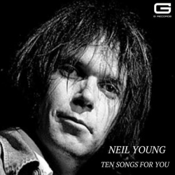 : Neil Young - Ten Songs For You (2022)