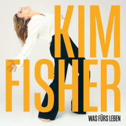 : Kim Fisher - Was fürs Leben (2022)