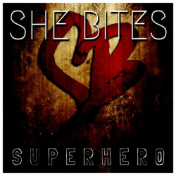 : She Bites - Super Hero (2022)