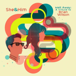 : She & Him - Melt Away: A Tribute To Brian Wilson (2022)