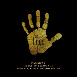 : Worakls, N'to & Joachim Pastor - Hungry 5 (The Best Of 5 Years) (2018)