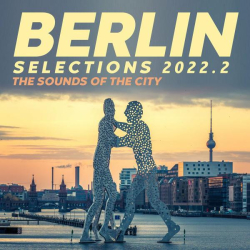 : Berlin Selections 2022.2 - The Sounds of the City (2022)