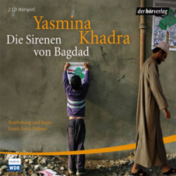 : Yasmina Khadra - Die Sirenen von Bagdad