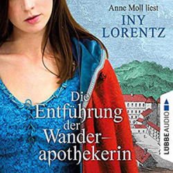 : Iny Lorentz - Die Entführung der Wanderapothekerin