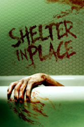 : Shelter in Place 2021 German Dl 1080p BluRay Avc-ConfiDenciAl