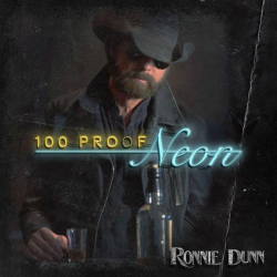 : Ronnie Dunn - 100 Proof Neon (2022)