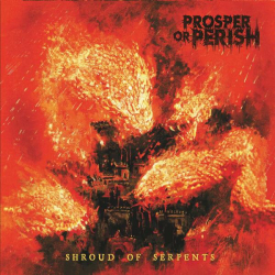 : Prosper or Perish - Shroud of Serpents (2022)