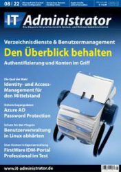 :  IT-Administrator Magazin August No 08 2022