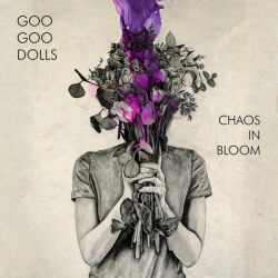 : The Goo Goo Dolls - Chaos In Bloom (2022)