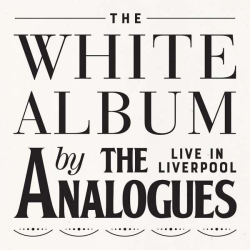 : The Analogues - The White Album - Live In Liverpool (2018)