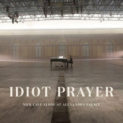 : Nick Cave - Idiot Prayer (Nick Cave Alone at Alexandra Palace) (2020)