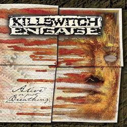 : Killswitch Engage - Alive or Just Breathing (2002)