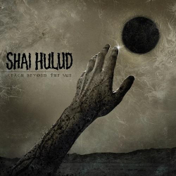 : Shai Hulud - Reach Beyond the Sun (2013)