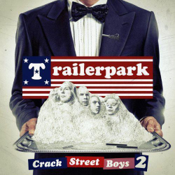 : Trailerpark - Crack Street Boys 2 (2012)