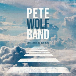 : Pete Wolf Band - Crosswalk to nowhere - EP (2022)