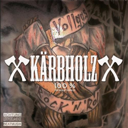 : Kärbholz - 100% (Remastered) (2011)