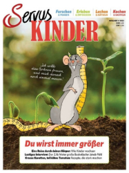 : Servus Kinder Magazin für kleine und grosse Entdecker Nr 01 2022