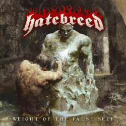 : Hatebreed - Weight of the False Self (2020)