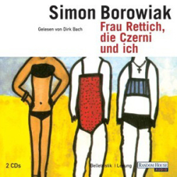 : Simone Borowiak - Frau Rettich, die Czerni und ich