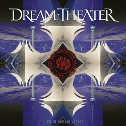 : Dream Theater - Lost Not Forgotten Archives: Live in Berlin (2019) (2022)