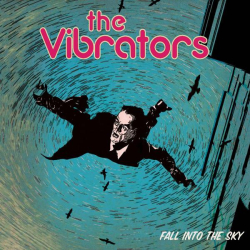: The Vibrators - Fall into the Sky (2022)