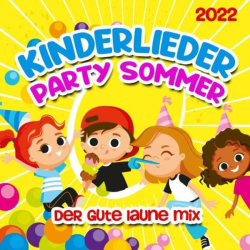 : Kinderlieder Party Sommer 2022 - Der Gute Laune Mix (2022)