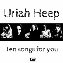 : Uriah Heep - Ten Songs For You (2022)
