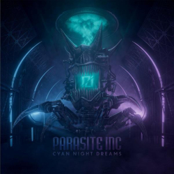 : Parasite Inc. - Cyan Night Dreams (2022)