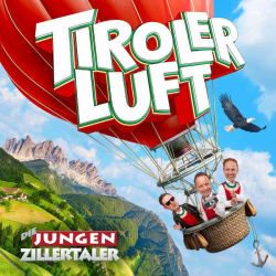: Die jungen Zillertaler - Tiroler Luft (2022)