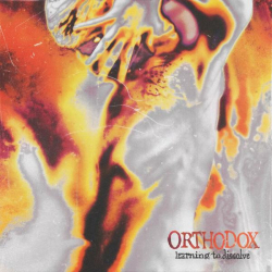 : Orthodox - Learning To Dissolve (2022)